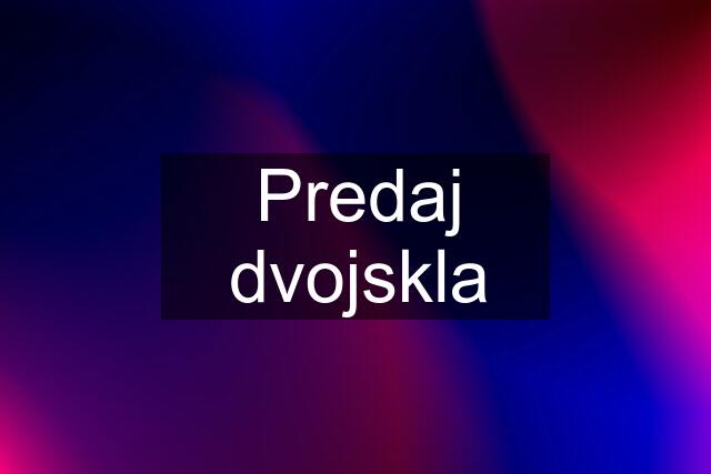 Predaj dvojskla