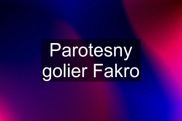 Parotesny golier Fakro