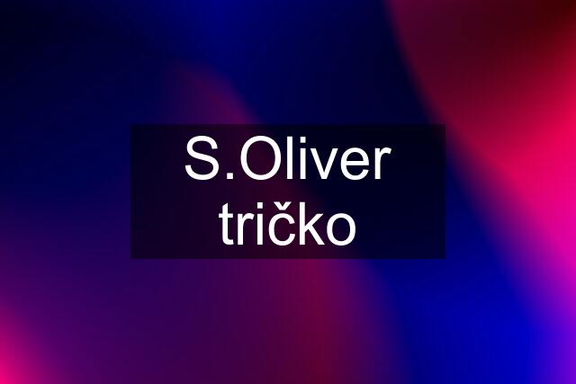 S.Oliver tričko