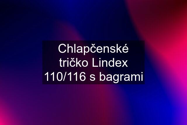 Chlapčenské tričko Lindex 110/116 s bagrami