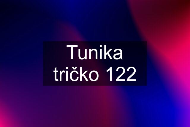 Tunika tričko 122