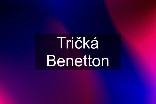 Tričká Benetton