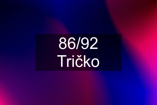 86/92 Tričko