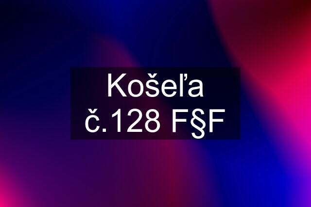 Košeľa č.128 F§F