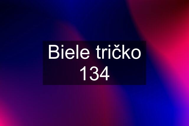 Biele tričko 134