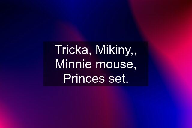 Tricka, Mikiny,, Minnie mouse, Princes set.
