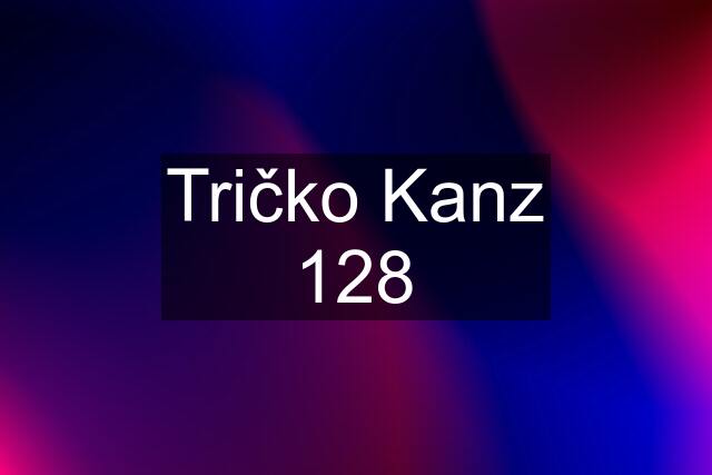 Tričko Kanz 128