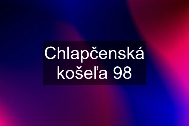 Chlapčenská košeľa 98