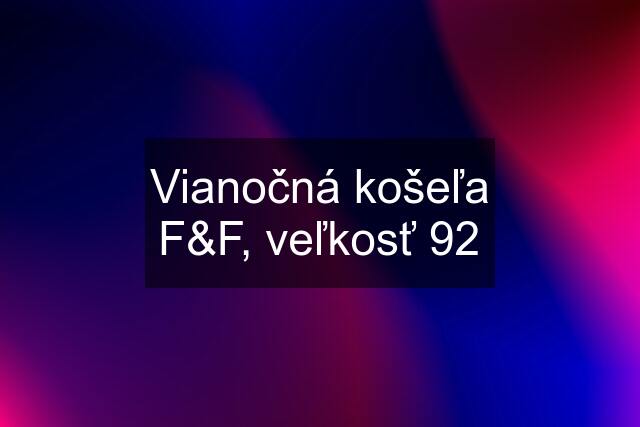 Vianočná košeľa F&F, veľkosť 92