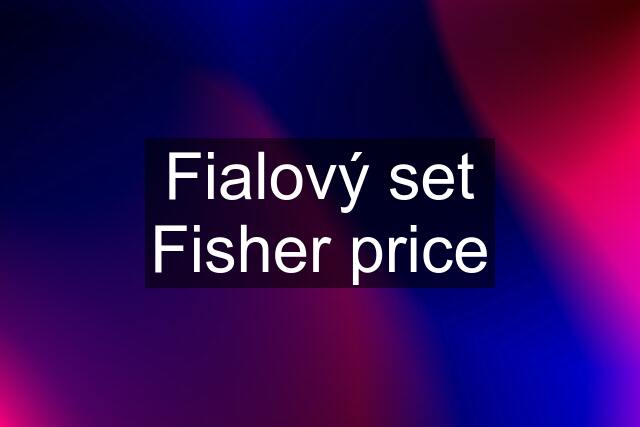 Fialový set Fisher price