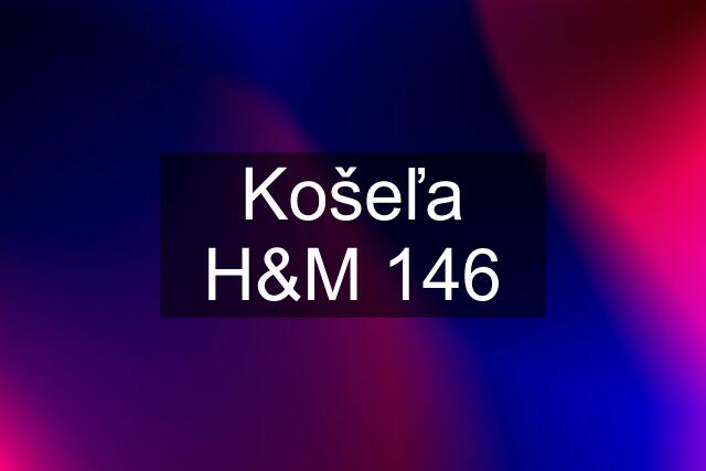 Košeľa H&M 146