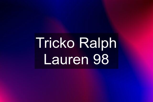 Tricko Ralph Lauren 98