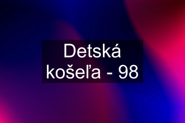 Detská košeľa - 98