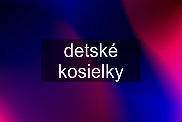 detské kosielky