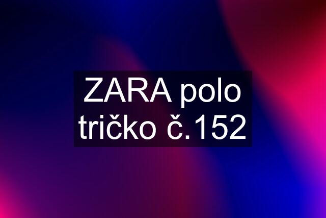 ZARA polo tričko č.152