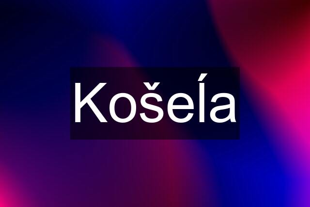 Košeĺa