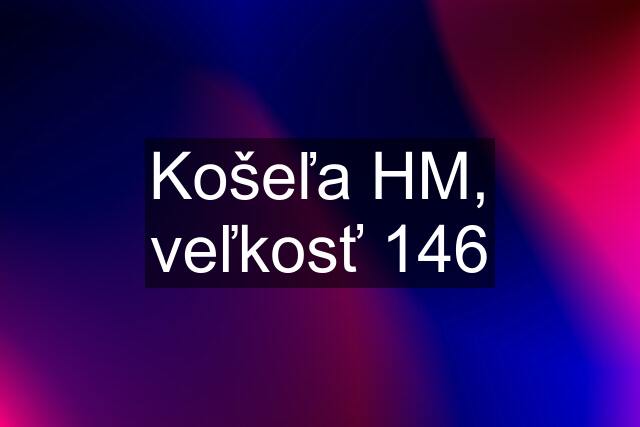 Košeľa HM, veľkosť 146