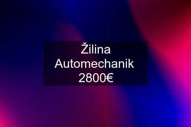 Žilina Automechanik  2800€
