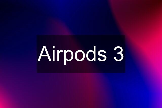 Airpods 3