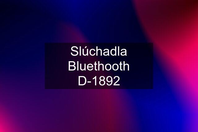Slúchadla Bluethooth D-1892
