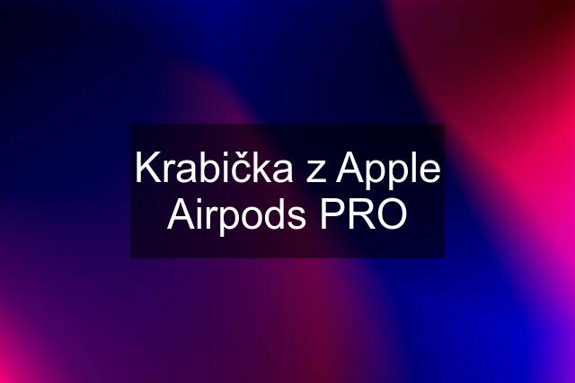 Krabička z Apple Airpods PRO