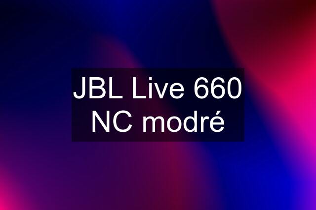 JBL Live 660 NC modré