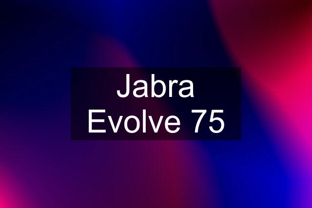 Jabra Evolve 75