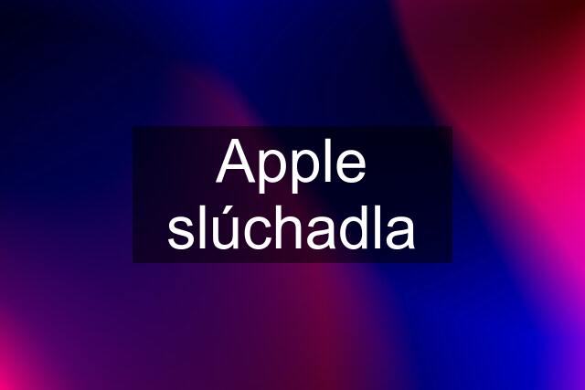 Apple slúchadla