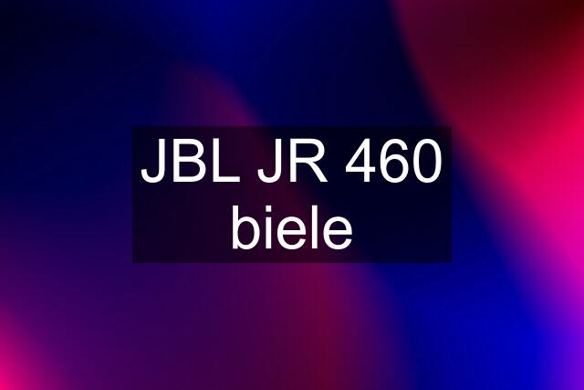 JBL JR 460 biele