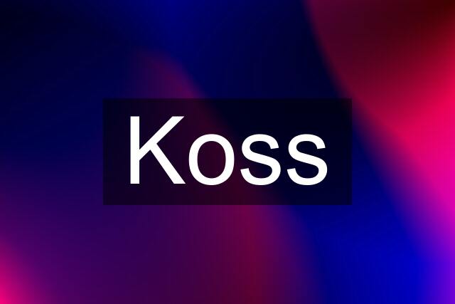 Koss