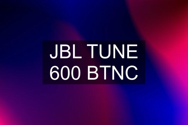 JBL TUNE 600 BTNC