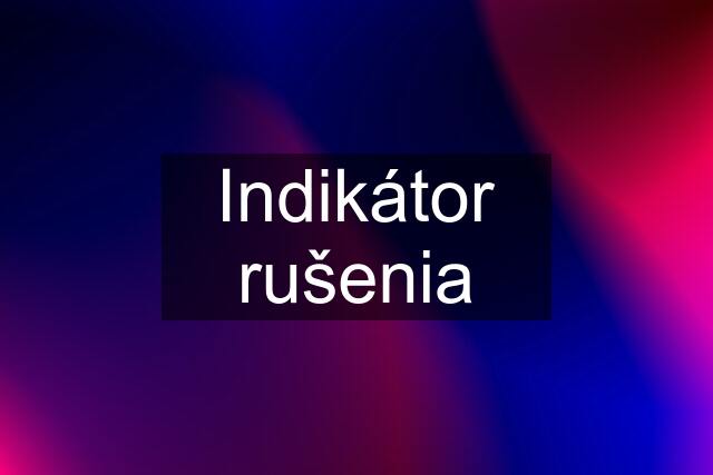 Indikátor rušenia