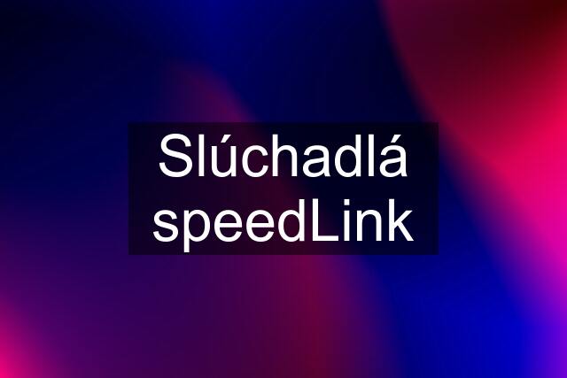 Slúchadlá speedLink