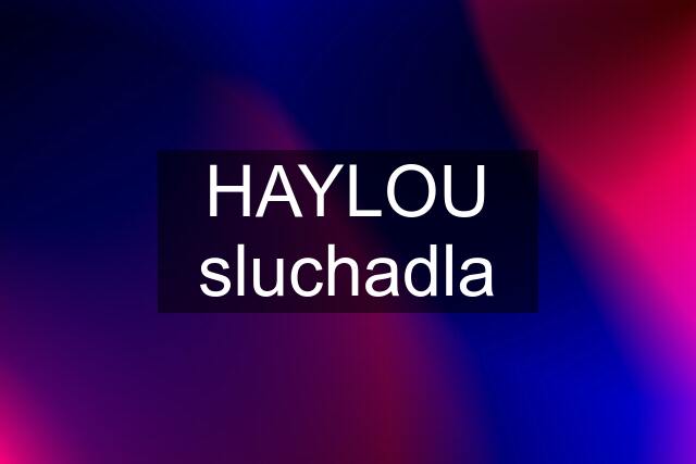 HAYLOU sluchadla