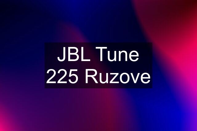 JBL Tune 225 Ruzove