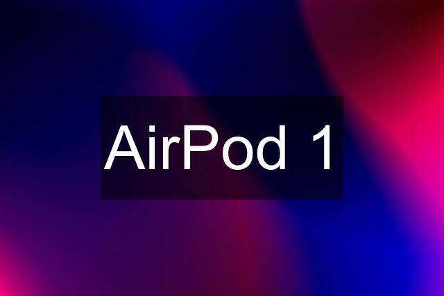 AirPod 1