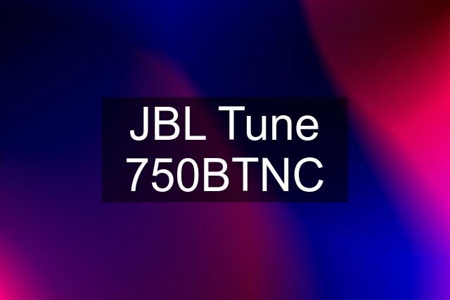JBL Tune 750BTNC