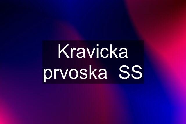 Kravicka prvoska  SS