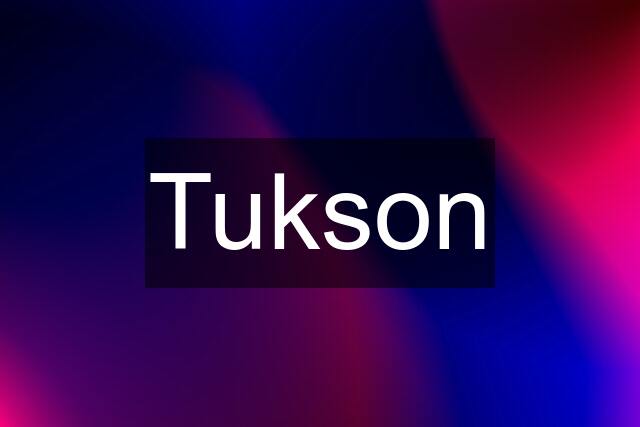 Tukson