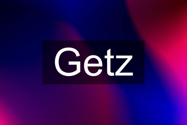 Getz