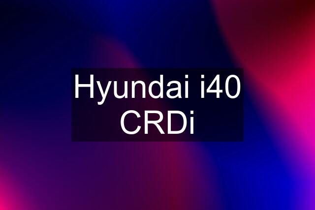 Hyundai i40 CRDi