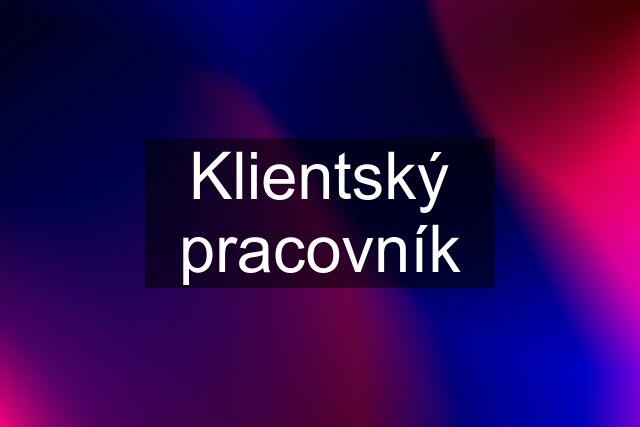 Klientský pracovník