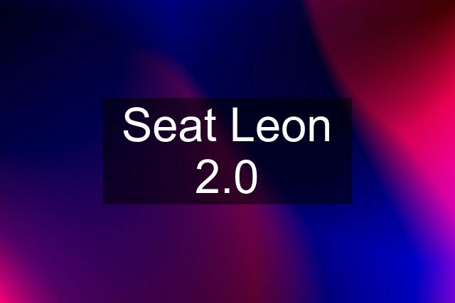 Seat Leon 2.0