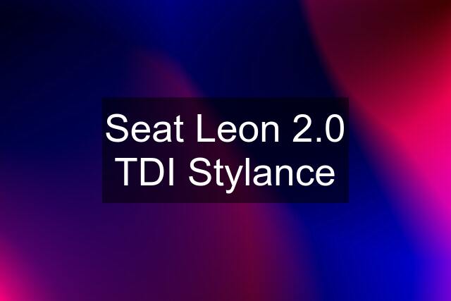 Seat Leon 2.0 TDI Stylance