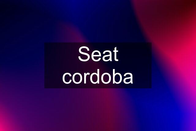 Seat cordoba