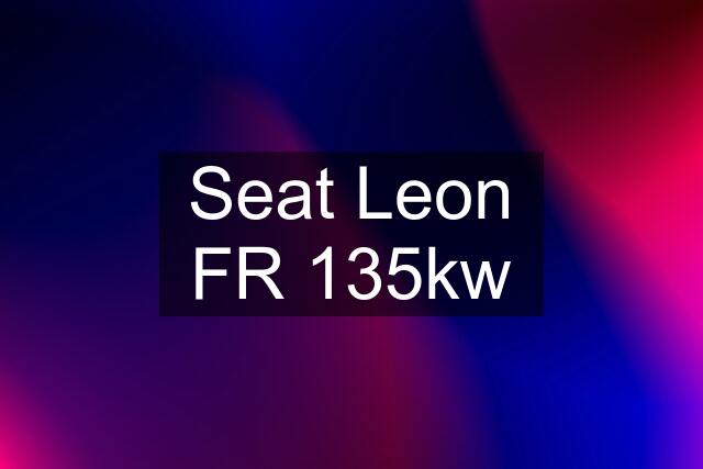 Seat Leon FR 135kw