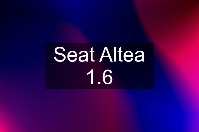 Seat Altea 1.6