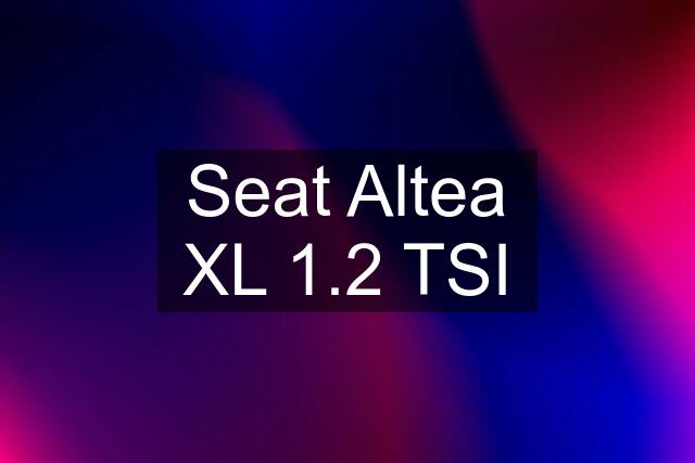 Seat Altea XL 1.2 TSI