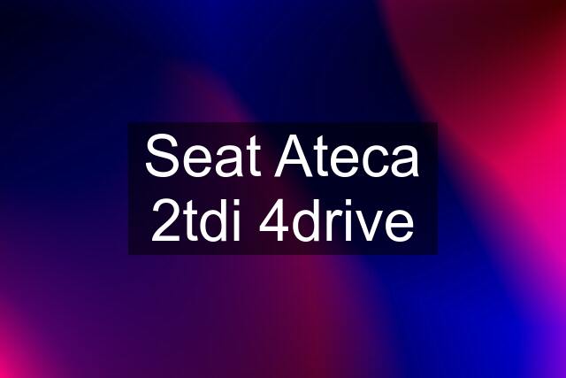 Seat Ateca 2tdi 4drive
