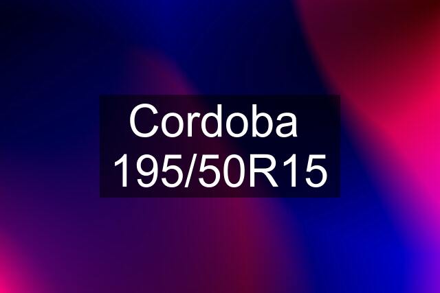 Cordoba  195/50R15